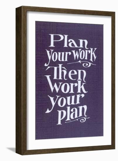 Plan your Work Slogan-null-Framed Art Print