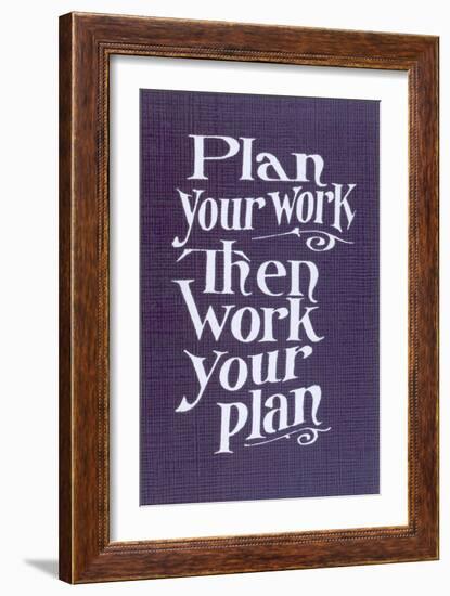 Plan your Work Slogan-null-Framed Art Print