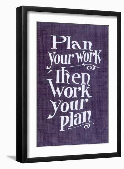 Plan your Work Slogan-null-Framed Art Print