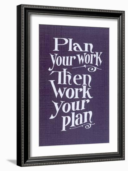 Plan your Work Slogan-null-Framed Art Print