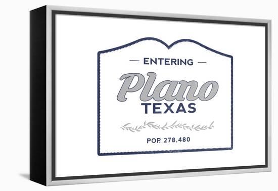 Plano, Texas - Now Entering (Blue)-Lantern Press-Framed Stretched Canvas