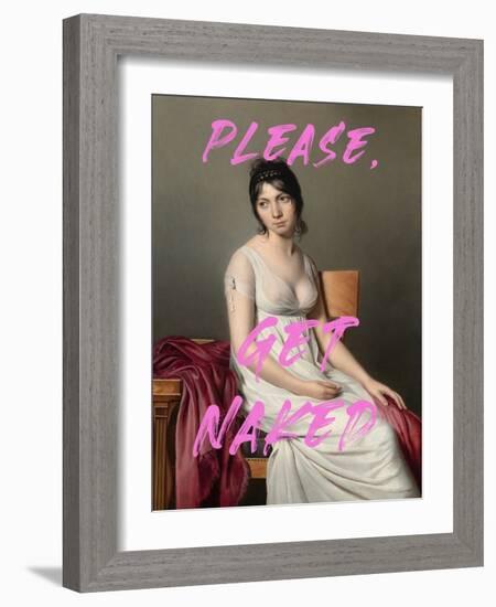 Please, Get Naked-The Art Concept-Framed Photographic Print
