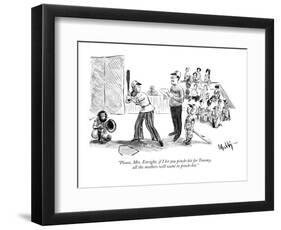 "Please, Mrs. Enright, if I let you pinch-hit for Tommy, all the mothers w?" - New Yorker Cartoon-James Mulligan-Framed Premium Giclee Print