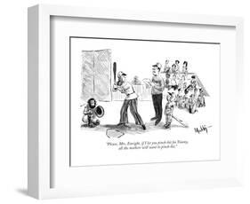 "Please, Mrs. Enright, if I let you pinch-hit for Tommy, all the mothers w?" - New Yorker Cartoon-James Mulligan-Framed Premium Giclee Print