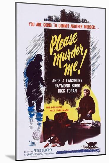 Please Murder Me, Bottom Right: Angela Lansbury, 1956-null-Mounted Art Print