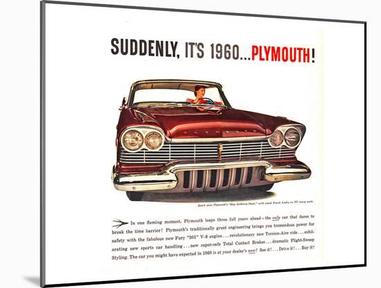 Plymouth - Suddenly It's 1960-null-Mounted Art Print