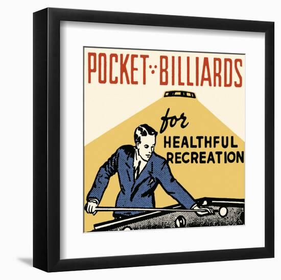 Pocket Billiards for Healthful Recreation--Framed Art Print