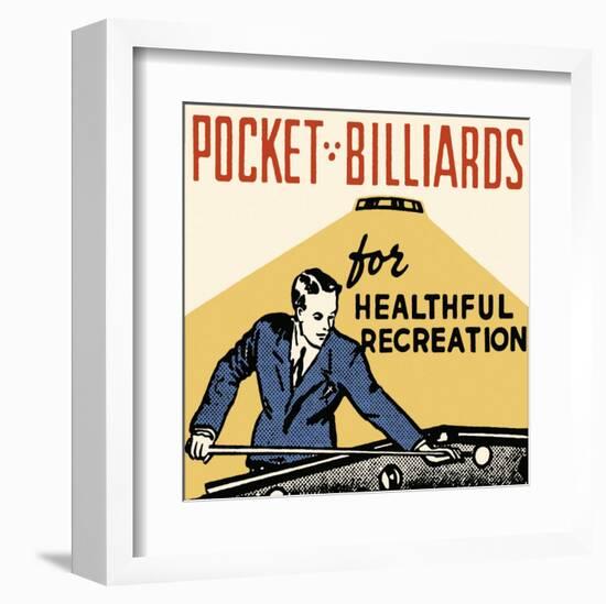 Pocket Billiards for Healthful Recreation--Framed Art Print