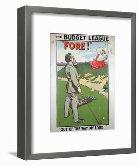 Political poster for The Budget League, British, 1910-Unknown-Framed Giclee Print