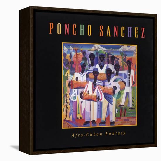 Poncho Sanchez - Afro-Cuban Fantasy-null-Framed Stretched Canvas