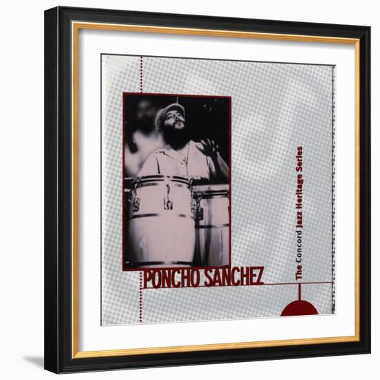 Poncho Sanchez - Concord Jazz Heritage Series-null-Framed Art Print