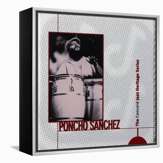 Poncho Sanchez - Concord Jazz Heritage Series-null-Framed Stretched Canvas