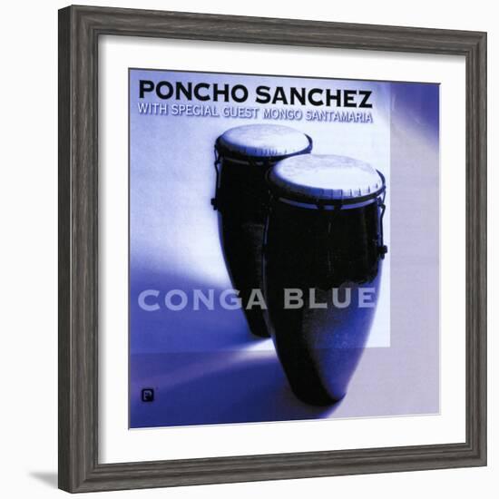 Poncho Sanchez - Conga Blue--Framed Art Print