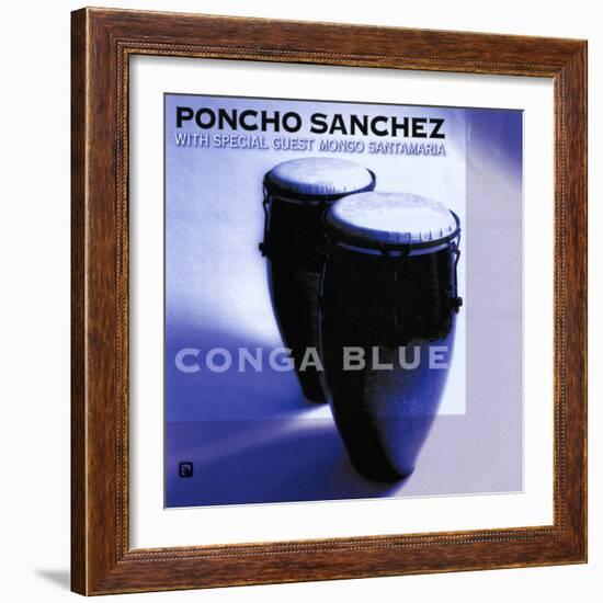 Poncho Sanchez - Conga Blue--Framed Art Print