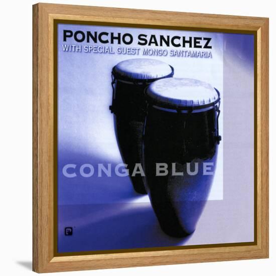 Poncho Sanchez - Conga Blue-null-Framed Stretched Canvas