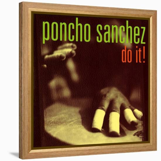 Poncho Sanchez - Do It-null-Framed Stretched Canvas