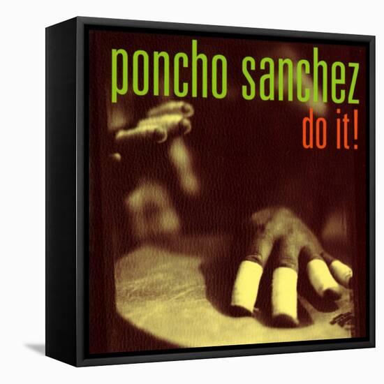 Poncho Sanchez - Do It-null-Framed Stretched Canvas