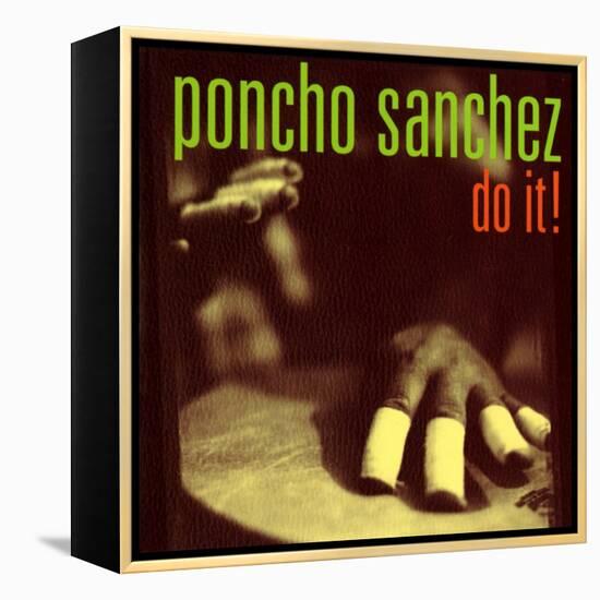 Poncho Sanchez - Do It-null-Framed Stretched Canvas