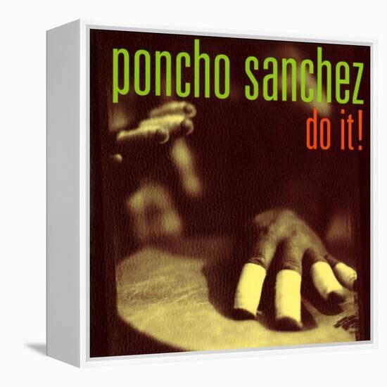 Poncho Sanchez - Do It-null-Framed Stretched Canvas