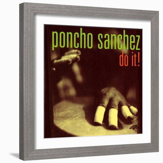 Poncho Sanchez - Do It-null-Framed Art Print