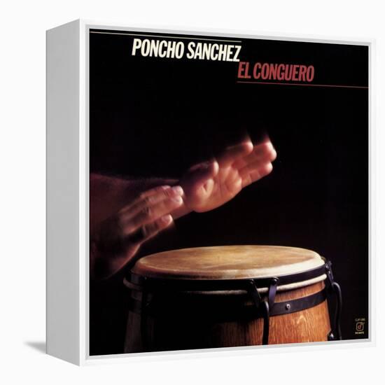 Poncho Sanchez - El Conguero-null-Framed Stretched Canvas