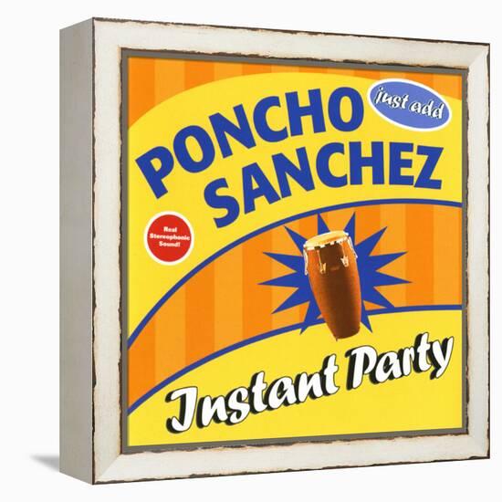 Poncho Sanchez - Instant Party-null-Framed Stretched Canvas