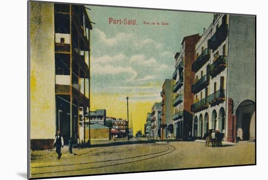 'Port-Said. Rue de la Gare', c1900-Unknown-Mounted Giclee Print