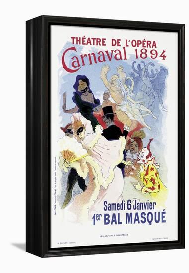 Poster Advertising a Masked Ball and Carnival, at the Theatre De L'Opera, 1894-Jules Chéret-Framed Premier Image Canvas