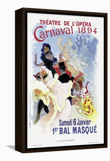 Poster Advertising a Masked Ball and Carnival, at the Theatre De L'Opera, 1894-Jules Chéret-Framed Premier Image Canvas