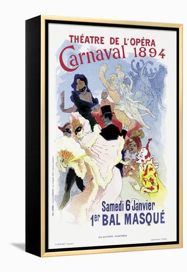 Poster Advertising a Masked Ball and Carnival, at the Theatre De L'Opera, 1894-Jules Chéret-Framed Premier Image Canvas