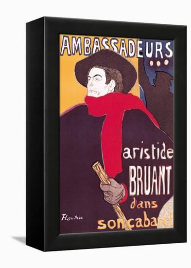 Poster Advertising Aristide Bruant in His Cabaret at the Ambassadeurs, 1892-Henri de Toulouse-Lautrec-Framed Premier Image Canvas