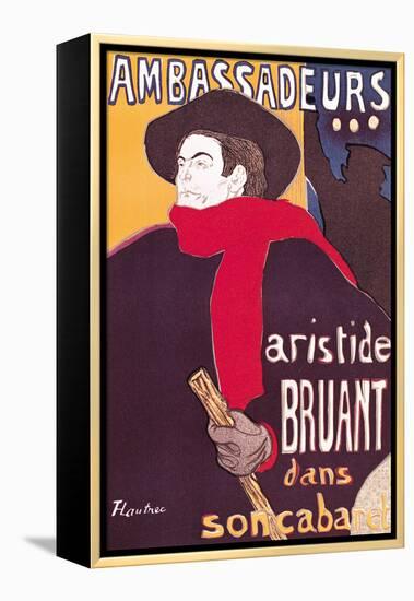 Poster Advertising Aristide Bruant in His Cabaret at the Ambassadeurs, 1892-Henri de Toulouse-Lautrec-Framed Premier Image Canvas