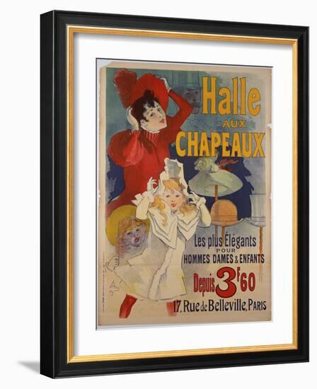 Poster Advertising 'Halle Aux Chapeaux', C.1892-Jules Chéret-Framed Giclee Print