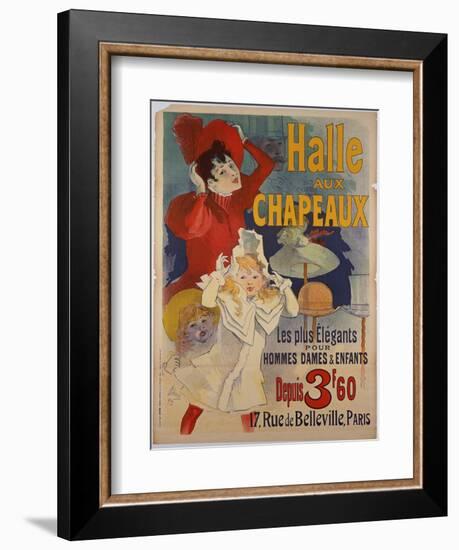 Poster Advertising 'Halle Aux Chapeaux', C.1892-Jules Chéret-Framed Giclee Print