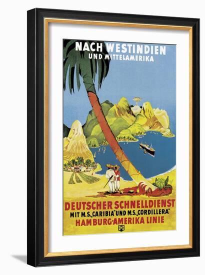 Poster Advertising 'Hamburg-Amerika Linie' Routes to the West Indies and Central America-German School-Framed Giclee Print