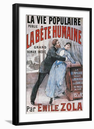 Poster Advertising La Vie Populaire, Parisian Magazine Dedicated to Novel La Bete Humaine-Emile Zola-Framed Giclee Print