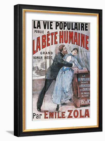 Poster Advertising La Vie Populaire, Parisian Magazine Dedicated to Novel La Bete Humaine-Emile Zola-Framed Giclee Print