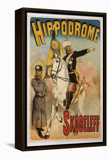 Poster Advertising 'skobeleff' at the Hippodrome, 1895-Jules Chéret-Framed Premier Image Canvas