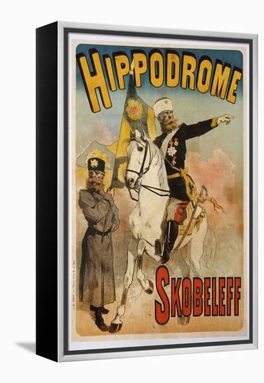 Poster Advertising 'skobeleff' at the Hippodrome, 1895-Jules Chéret-Framed Premier Image Canvas