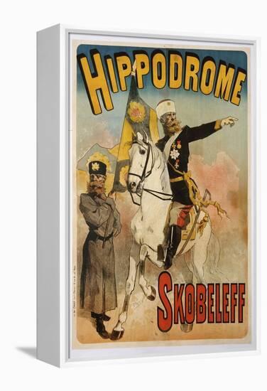 Poster Advertising 'skobeleff' at the Hippodrome, 1895-Jules Chéret-Framed Premier Image Canvas