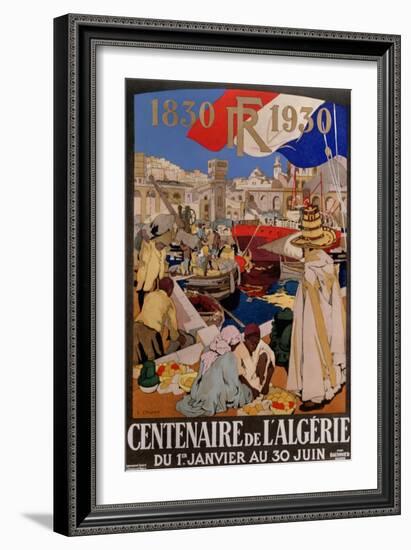 Poster Advertising the Centenary of Algeria, 1930-Leon Cauvy-Framed Giclee Print