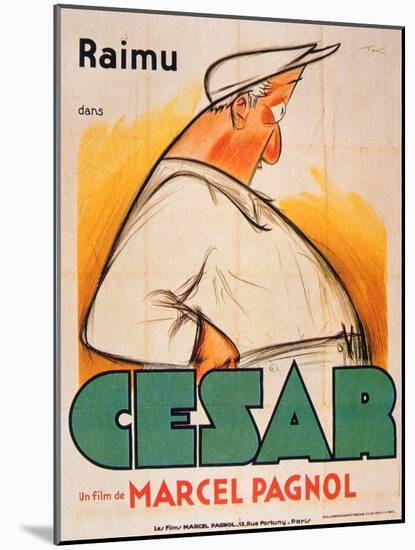 Poster Advertising the Film, 'Cesar with Raimu', by Marcel Pagnol (1895-1974)-French School-Mounted Giclee Print