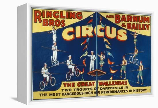 Poster Advertising the Great Wallendas at the 'Ringling Bros. and Barnum and Bailey Circus'-American-Framed Premier Image Canvas