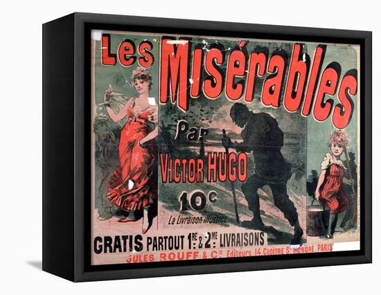 Poster Advertising the Publication of "Les Miserables" by Victor Hugo 1886-Jules Ch?ret-Framed Premier Image Canvas