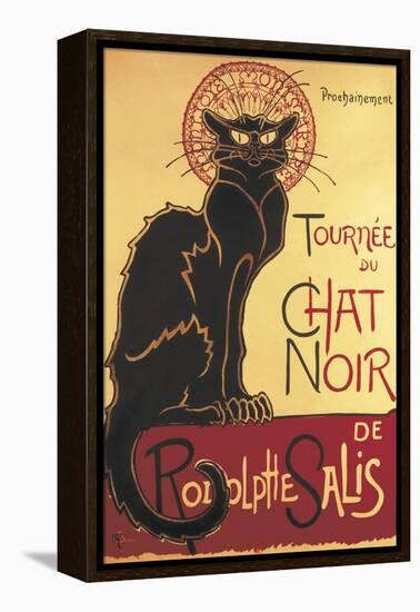 Poster for 'Chat Noir Cabaret' Founded by Rodolphe Salis-Théophile Alexandre Steinlen-Framed Stretched Canvas