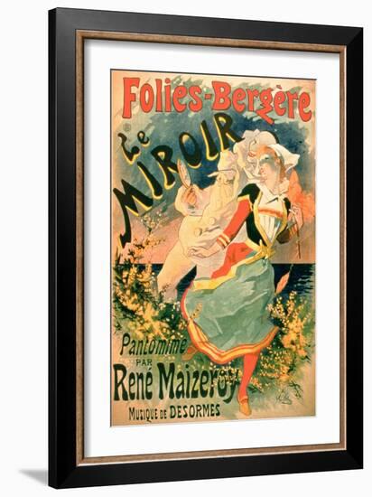 Poster for "Le Miroir" at the Folies-Bergere, a Pantomime by Rene Maizeroy-Jules Chéret-Framed Giclee Print