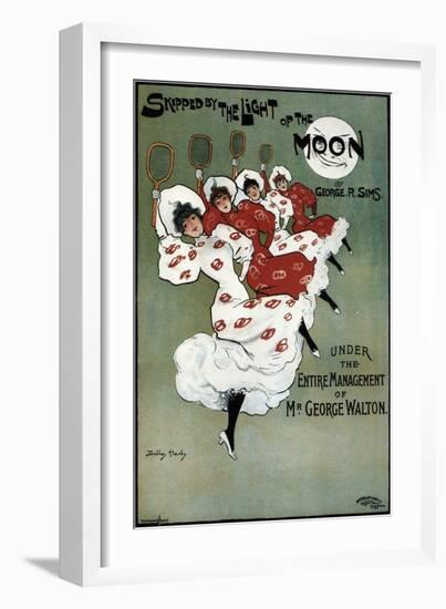 Poster for the George Sims Comedy Skipped by the Light of the Moon, 1896-Dudley Hardy-Framed Giclee Print