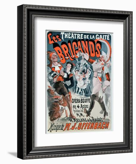 Poster For the Opera Bouffe Les Brigands by Jacques Offenbach-Jules Chéret-Framed Giclee Print