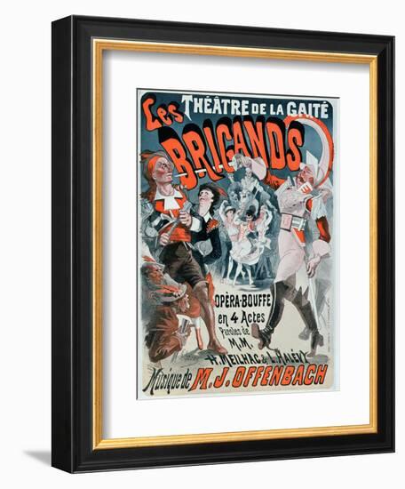 Poster For the Opera Bouffe Les Brigands by Jacques Offenbach-Jules Chéret-Framed Giclee Print