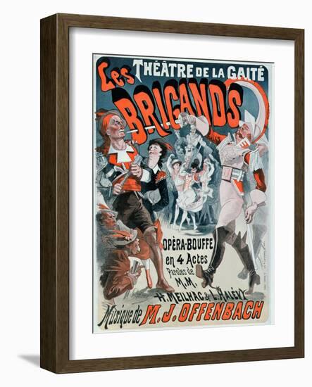 Poster For the Opera Bouffe Les Brigands by Jacques Offenbach-Jules Chéret-Framed Giclee Print